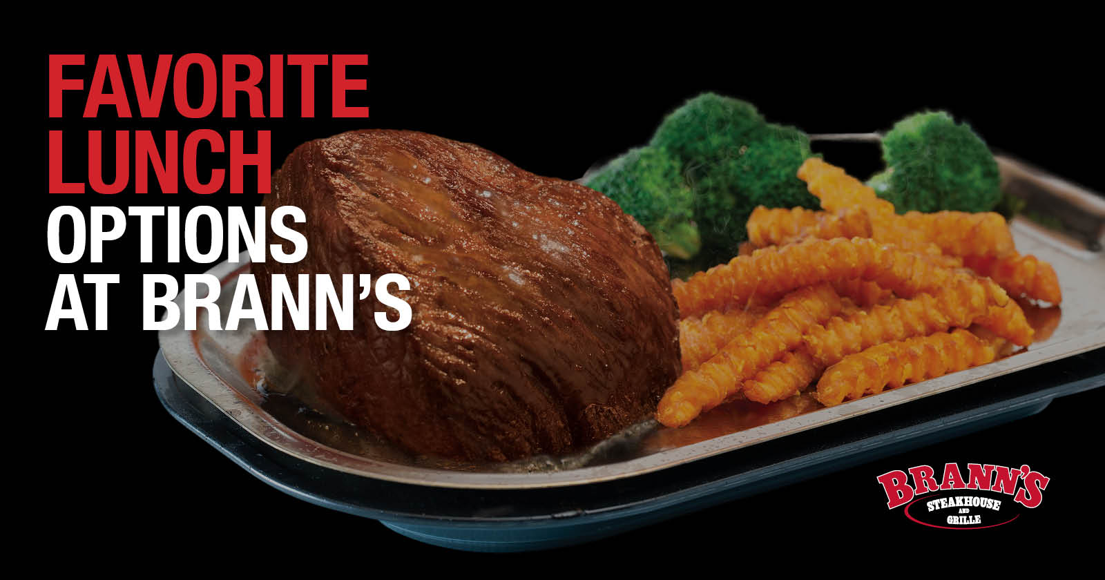 Our Favorite Lunch Options At Brann’s - Brann's Steakhouse & Grille