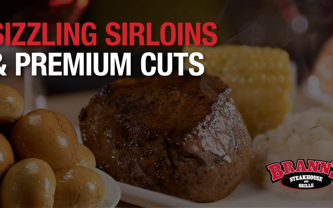 Brann’s Sizzling Sirloins and Premium Cuts
